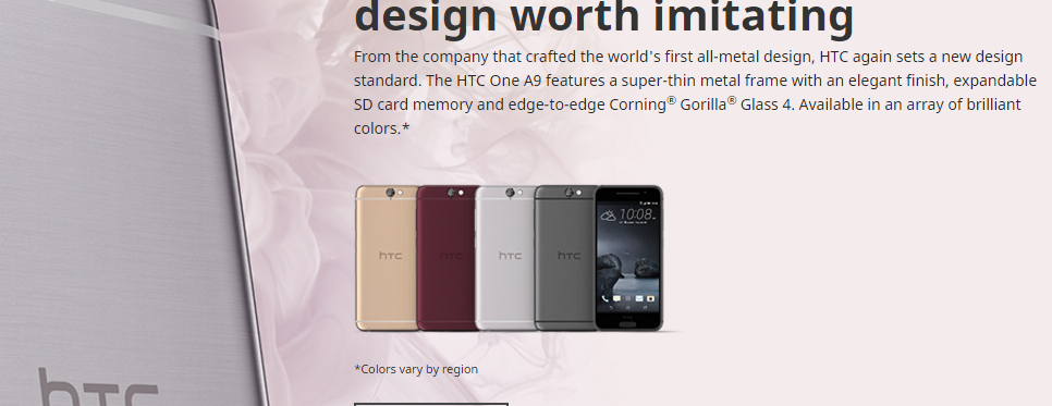 Da empresa que apresentou o promeiro design todo em metal, HTC novamente estabelece um padrão em design. O HTC One A9 possui uma "armação" super fina de metal com um acabamento elegante slot para cartão de memória Gorilla® Glass 4, disponível em várias cores dependendo da região.