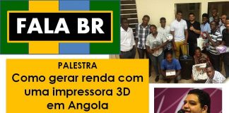 Especialista Brasileiro promove em Luanda, palestra gratuita sobre impressão 3D