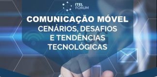 5ª Edição, o ITEL Fórum aborda o tema “Comunicação Móvel: Cenários, Desafios e Tendências “