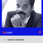 Marco Romero_TEDxLuanda2023_MenosFios