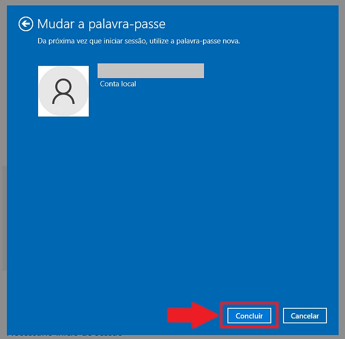 8 – Selecione “Concluir” para terminar o processo de configuração. Agora, da próxima vez que iniciar sessão, poderá utilizar a nova palavra-passe.